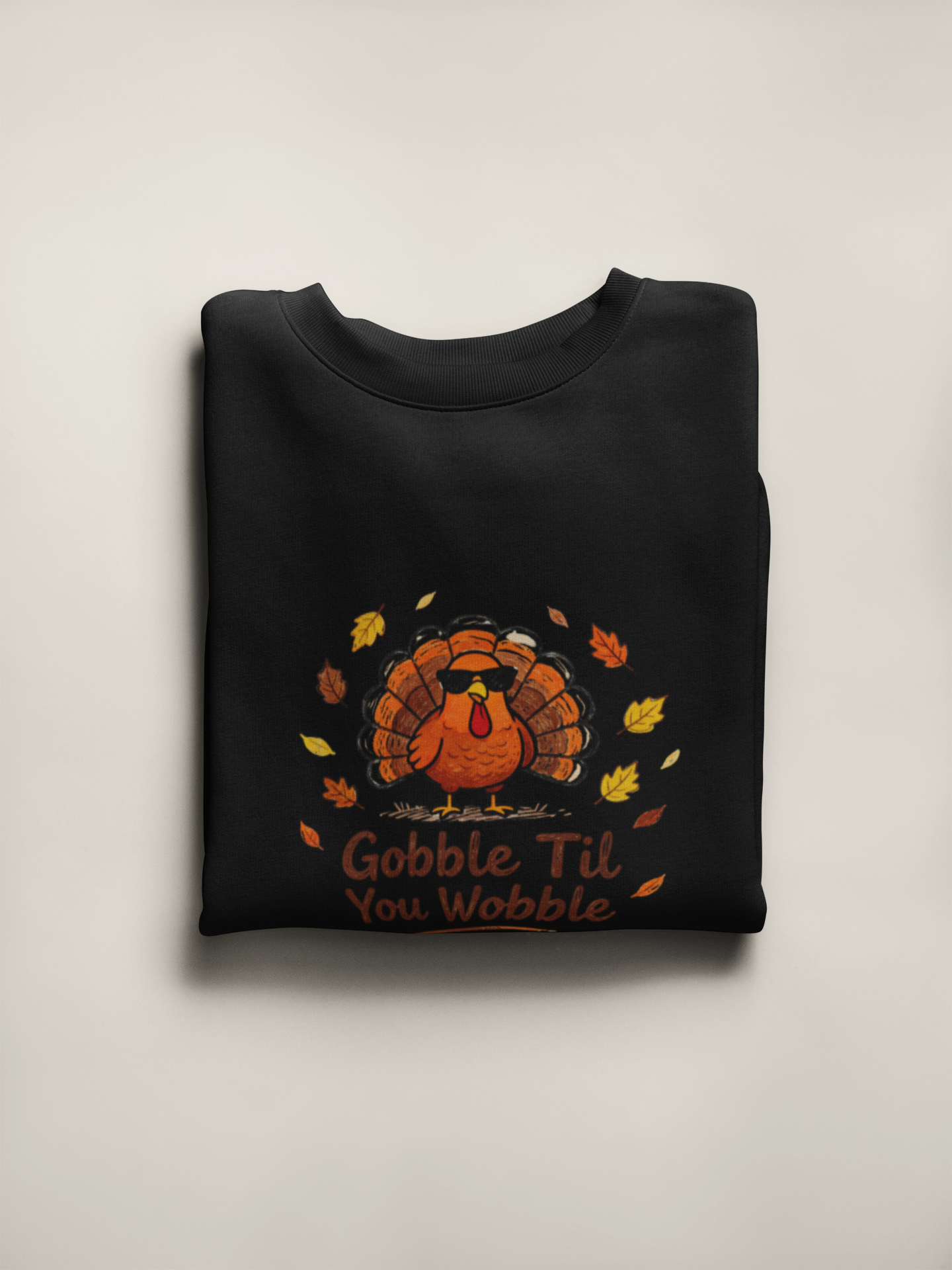 Gobble Till You Wobble Crew Neck Sweatshirt