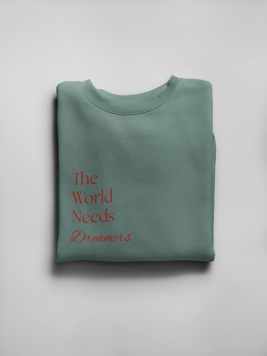 The World Needs Dreamers Embroidered Crew Neck