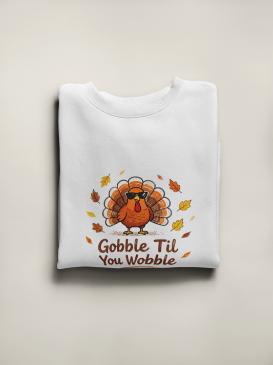 Gobble Till You Wobble Crew Neck Sweatshirt